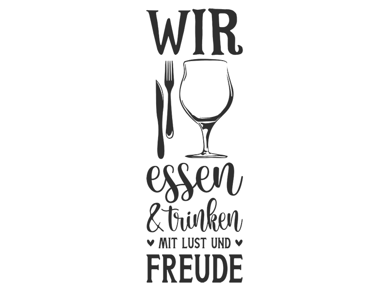 Wandtattoo Wir essen und trinken mit Lust... Wandtattoos.de