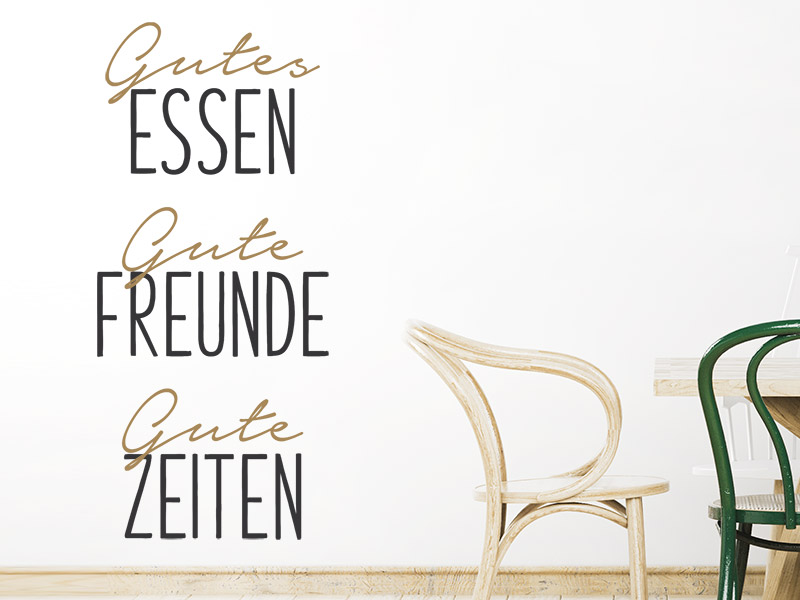 Wandtattoo Gutes Essen Gute Freunde Gute Zeiten Wandtattoos.de