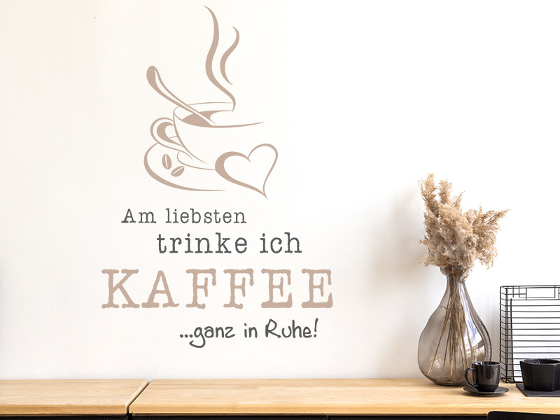 Wandtattoo Am liebsten Kaffee