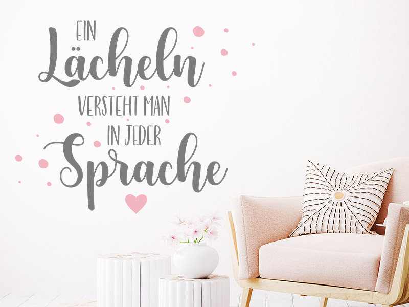 Wandtattoo Ein Lächeln versteht man...