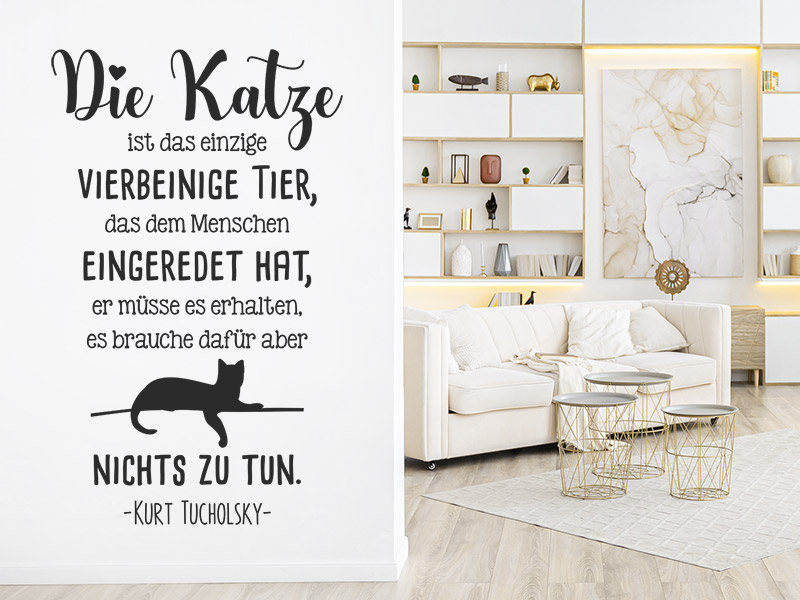 Wandtattoo Die Katze ist das einzige...