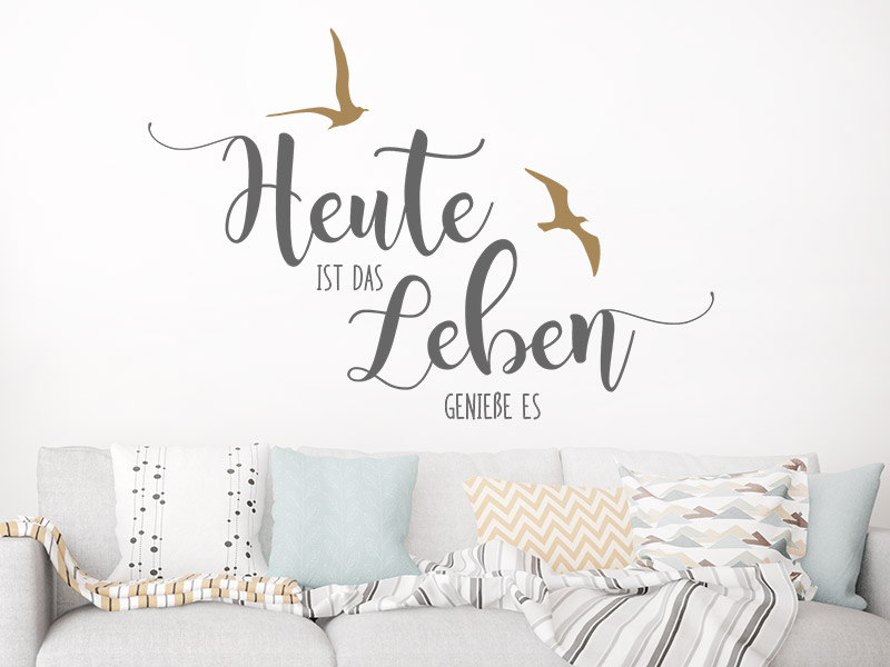 Wandtattoo Heute ist das Leben