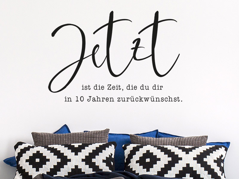 Wandtattoo Jetzt ist die Zeit | Wandtattoos.de
