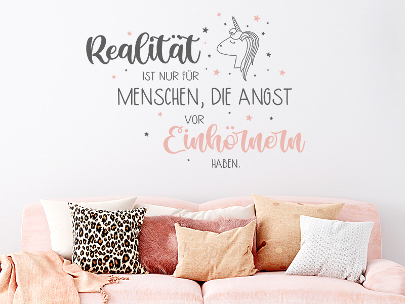 Wandtattoo Realität ist nur für...