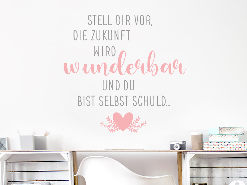 Wandtattoo Die Zukunft wird wunderbar