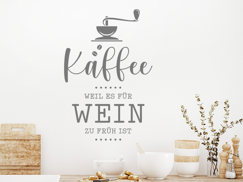 Wandtattoo Kaffee weil es für Wein zu früh ist