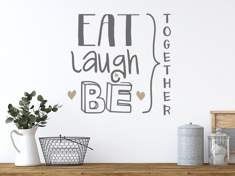 Wandtattoo Eat laugh be together