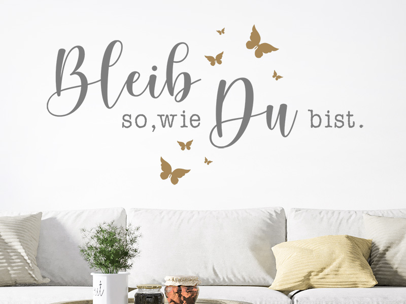Wandtattoo Bleib so wie du bist