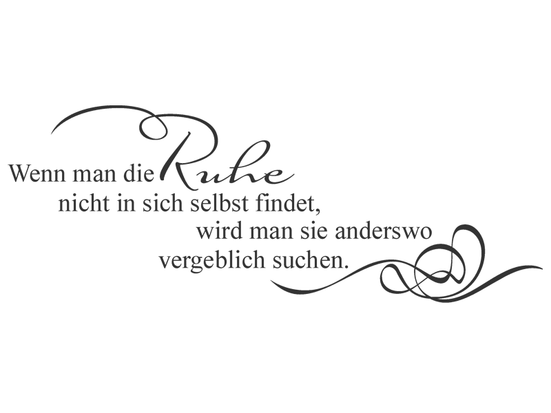 Wandtattoo Wenn man die Ruhe nicht in sich... Wandtattoos.de