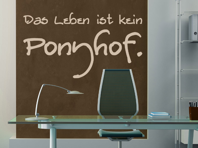 Wandtattoo Das Leben ist kein Ponyhof