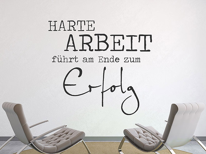 Wandtattoo Harte Arbeit führt am Ende zum Erfolg Wandtattoos.de
