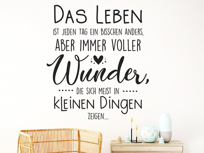 Wandtattoo Das Leben ist jeden Tag... Sprichwort Wandtattoos.de
