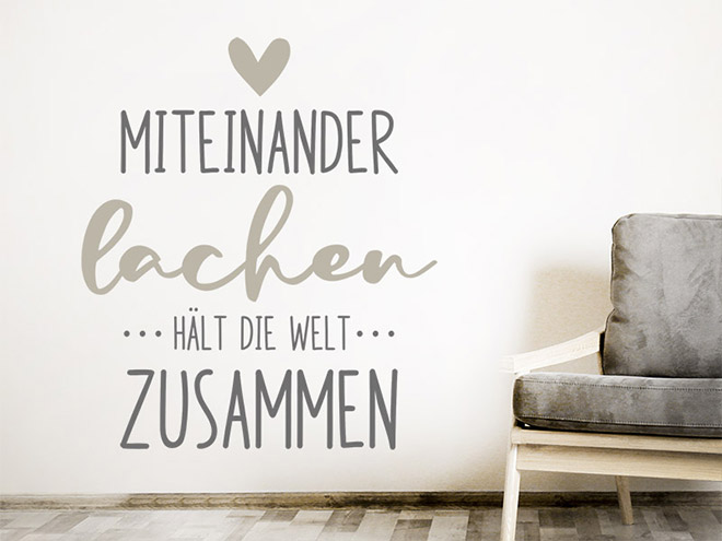Wandtattoo Miteinander lachen hält die Welt... Wandtattoos.de