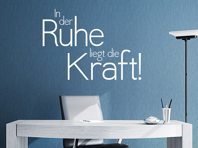 In Der Ruhe Liegt Die Kraft Zitat Von Wem www.wandtattoos.de