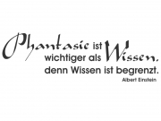 Wandtattoo Phantasie ist wichtiger... Motivansicht