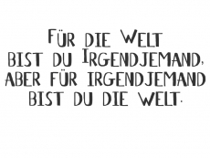 Wandtattoo Für die Welt bist du... Motivansicht