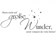 Wandtattoo Warte nicht auf große Wunder... Motivansicht