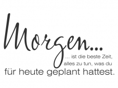 Wandtattoo Morgen ist die beste Zeit Motivansicht