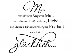 Wandtattoo Mach aus deinen Ängsten Mut Motivansicht