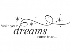 Wandtattoo Make your dreams come true Motivansicht