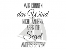 Wandtattoo Wir können den Wind nicht ändern... Motivansicht