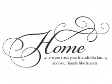 Wandtattoo Home where you treat your friends like family Motivansicht