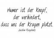 Wandtattoo Humor ist der Knopf... Motivansicht