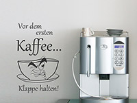 Wandtattoo Vor dem ersten Kaffee...