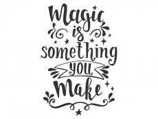 Wandtattoo Magic is something you make Motivansicht