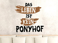 Wandtattoo Kein Ponyhof zweifarbig