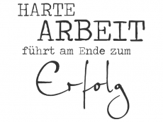 Wandtattoo Harte Arbeit führt am Ende Motivansicht