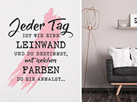 Wandtattoo Jeder Tag ist wie eine Leinwand...