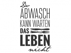 Wandtattoo Der Abwasch kann warten... Motivansicht