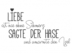 Wandtattoo Liebe ist nie ohne Schmerz Motivansicht