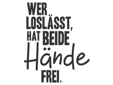 Wandtattoo Wer loslässt Motivansicht