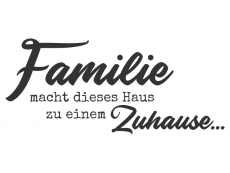 Wandtattoo Familie macht dieses Haus Motivansicht