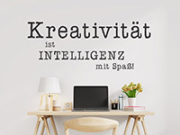 Wandtattoo Kreativität ist Intelligenz