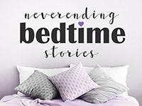 Wandtattoo Neverending Bedtime Stories
