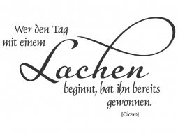 Wandtattoo Wer den Tag mit einem... Motivansicht