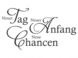 Wandtattoo Neuer Tag Neuer Anfang Motivansicht