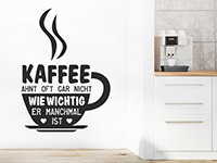 Wandtattoo Kaffee ahnt oft gar nicht