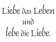 Wandtattoo Liebe das Leben... Motivansicht