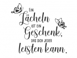 Wandtattoo Lächeln ist ein Geschenk Motivansicht