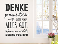 Wandtattoo Denke positiv dann wird alles gut