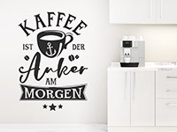 Wandtattoo Kaffee ist der Anker