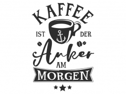 Wandtattoo Kaffee ist der Anker Motivansicht