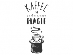 Wandtattoo Kaffee ist schwarze Magie Motivansicht