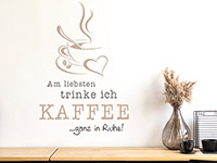 Wandtattoo Am liebsten Kaffee