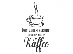 Wandtattoo Leben nach dem ersten Kaffee Motivansicht