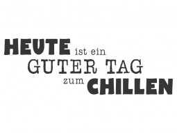 Wandtattoo Heute ist ein guter Tag zum Chillen Motivansicht